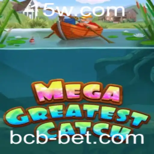 MegaGreatestCatch e bcbbet: Explorando o Mundo do Jogo
